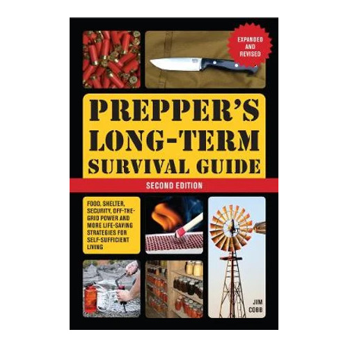 Prepper's Long-Term Survival Guide 2nd Edition by Jim Cobb