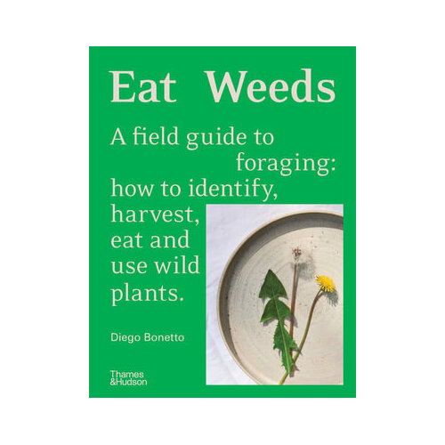 Eat Weeds by Diego Bonetto