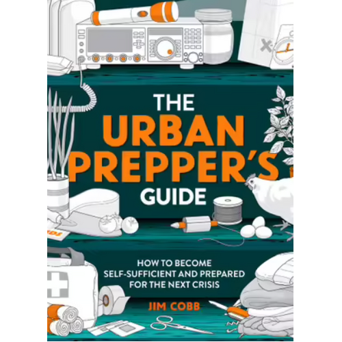 The Urban Prepper's Guide by Jim Cobb