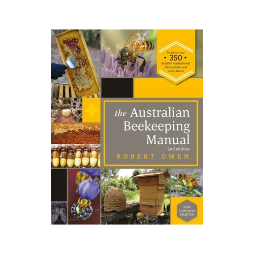 The Australian Beekeeping Manual: 2nd Edition by Robert Owen