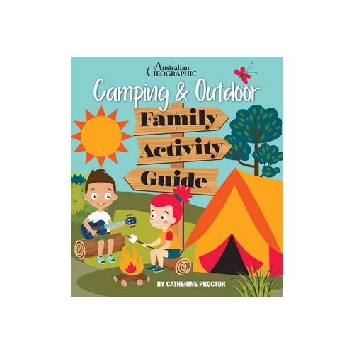 Camping & Outdoor Family Activity Guide by Catherine Proctor