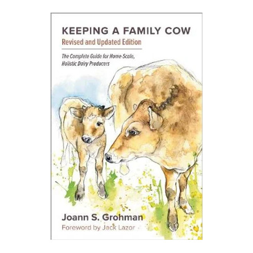 Keeping a Family Cow by Joann S. Grohman