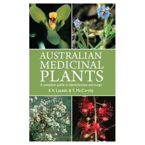 Australian Medicinal Plants by E.V. Lassak & T. McCarthy