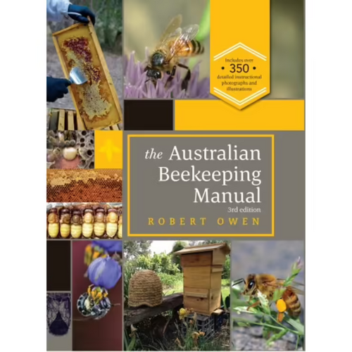 The Australian Beekeeping Manual: 3rd Edition by Robert Owen